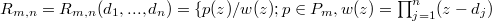 R_{m,n}=R_{m,n}(d_{1}, ..., d_{n})=\{p(z)/w(z);p\in P_{m}, w(z)=\prod_{j={1}}^n(z-d_{j})~ 