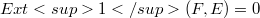 Ext<sup>1</sup> (F, E) = 0