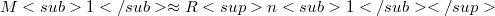 M<sub>1</sub>\approx R<sup>n<sub>1</sub></sup>