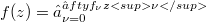 f(z)=∑_{\nu=0}^∈fty f_\nu z<sup>\nu</sup>