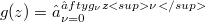 g(z)=∑_{\nu=0}^∈fty g_\nu z<sup>\nu</sup>